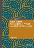 Britain and the Responsibility to Protect: Legacies from Sierra Leone