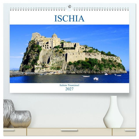 Ischia - Italiens Trauminsel (hochwertiger Premium Wandkalender 2027 DIN A2 quer), Kunstdruck in Hochglanz