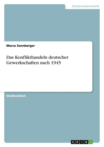 Das Konflikthandeln deutscher Gewerkschaften nach 1945