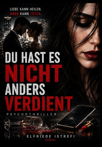 Du hast es nicht anders verdient - Psychothriller