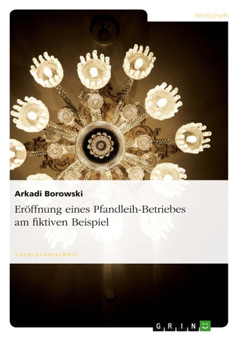 Eröffnung eines Pfandleih-Betriebes am fiktiven Beispiel