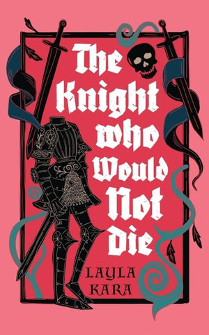 The Knight Who Would Not Die