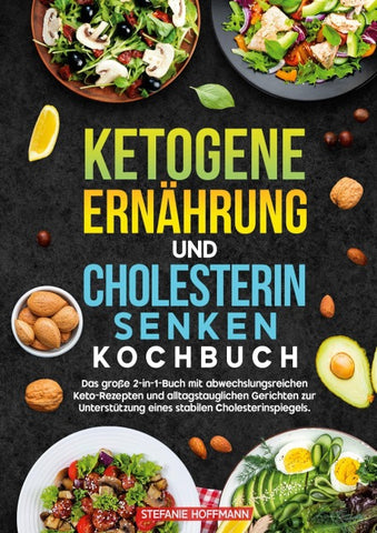 Ketogene Ernährung und Cholesterin Senken Kochbuch