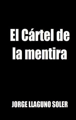 El Cártel de la mentira