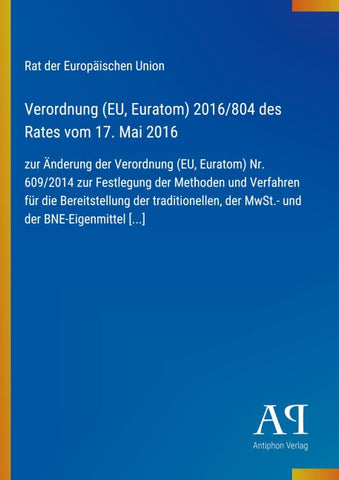 Verordnung (EU, Euratom) 2016/804 des Rates vom 17. Mai 2016