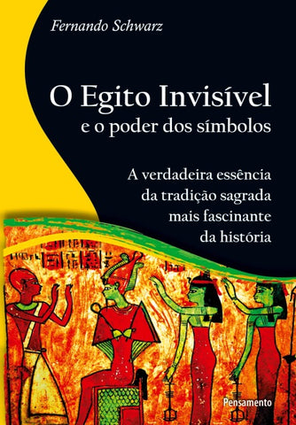 EGITO INVISIVEL E O PODER DOS SIMBOLOS (O)