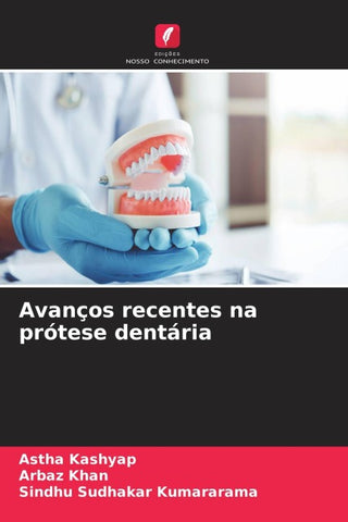Avanços recentes na prótese dentária