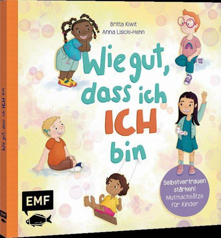 Wie gut, dass ich ICH bin