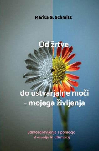 Od ¿rtve do ustvarjalne mo¿i - mojega ¿ivljenja