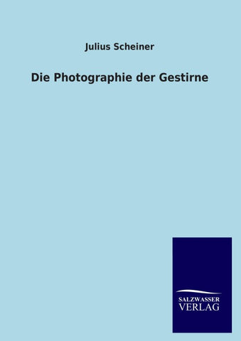 Die Photographie der Gestirne