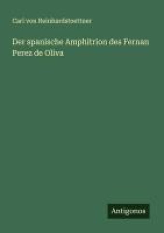 Der spanische Amphitrion des Fernan Perez de Oliva