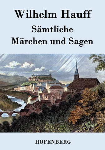 Sämtliche Märchen und Sagen