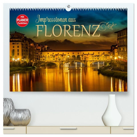 Impressionen aus FLORENZ (hochwertiger Premium Wandkalender 2027 DIN A2 quer), Kunstdruck in Hochglanz