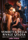 Vendetta della rivale gelosa