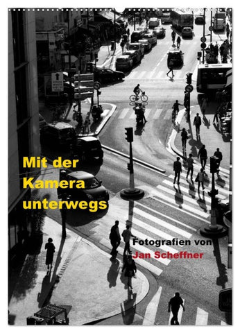 Mit der Kamera unterwegs (Wandkalender 2027 DIN A2 hoch), CALVENDO Monatskalender