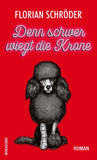 Denn schwer wiegt die Krone