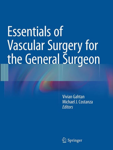 Essentials of Vascular Surgery for the General Surgeon