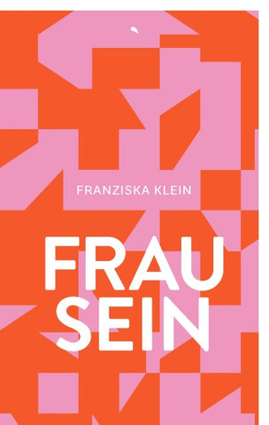 Frau sein