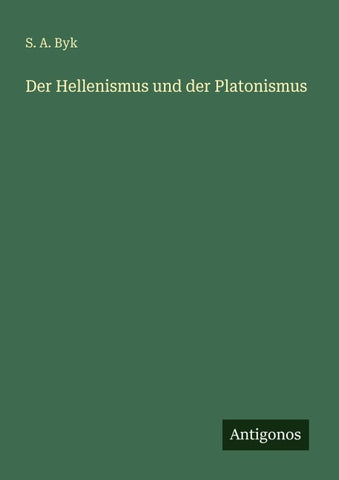 Der Hellenismus und der Platonismus