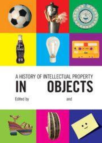 A History of Intellectual Property in 50 Objects
