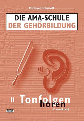 Die AMA-Schule der Gehörbildung