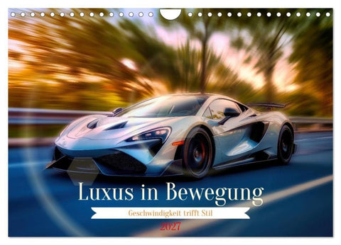 Luxus in Bewegung (Wandkalender 2027 DIN A4 quer), CALVENDO Monatskalender