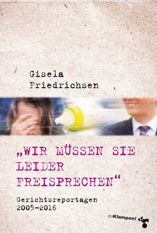 »Wir müssen Sie leider freisprechen«