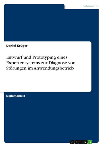 Entwurf und Prototyping eines Expertensystems zur Diagnose von Störungen im Anwendungsbetrieb