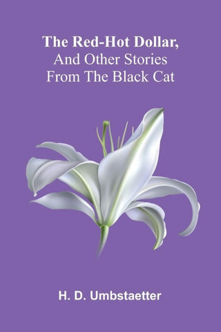 The red-hot dollar, and other stories from the Black Cat