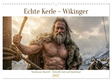 Echte Kerle – Wikinger (Wandkalender 2027 DIN A3 quer), CALVENDO Monatskalender