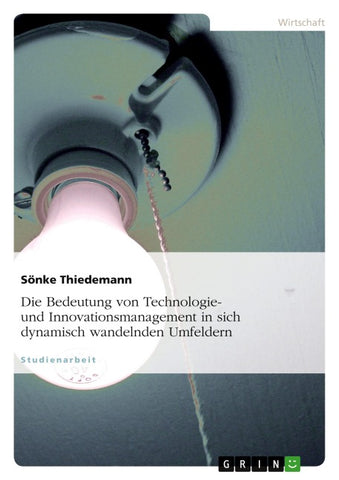 Die Bedeutung von Technologie- und Innovationsmanagement in sich dynamisch wandelnden Umfeldern