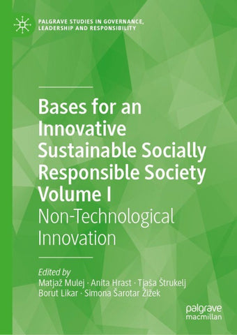 Bases for an Innovative Sustainable Socially Responsible Society Volume I
