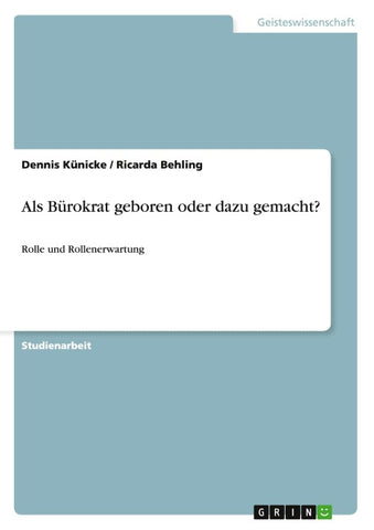 Als Bürokrat geboren oder dazu gemacht?