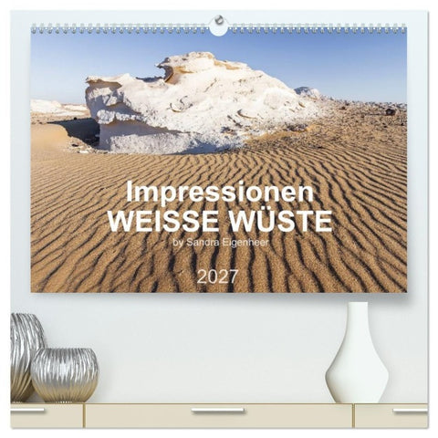 Impressionen - Weiße Wüste (hochwertiger Premium Wandkalender 2027 DIN A2 quer), Kunstdruck in Hochglanz