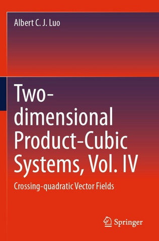 Two-dimensional Product-Cubic Systems, Vol. IV