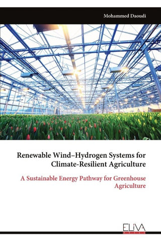 Renewable Wind-Hydrogen Systems for Climate-Resilient Agriculture