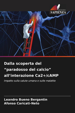 Dalla scoperta del "paradosso del calcio" all'interazione Ca2+/cAMP