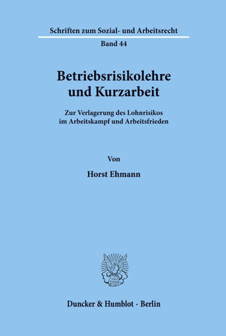 Betriebsrisikolehre und Kurzarbeit.
