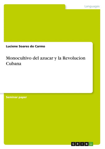 Monocultivo del azucar y la Revolucion Cubana