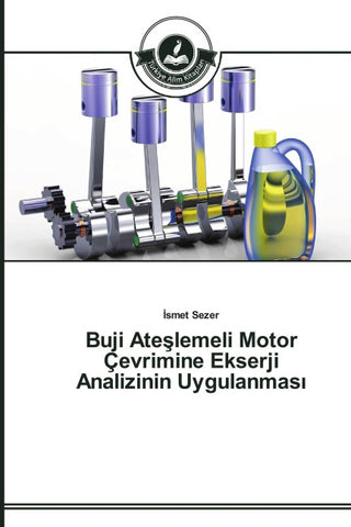 Buji Ate¿lemeli Motor Çevrimine Ekserji Analizinin Uygulanmas¿