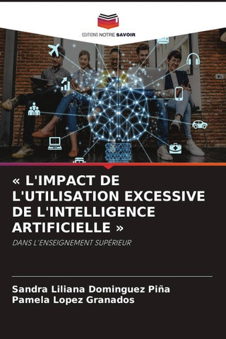 ' L'IMPACT DE L'UTILISATION EXCESSIVE DE L'INTELLIGENCE ARTIFICIELLE '