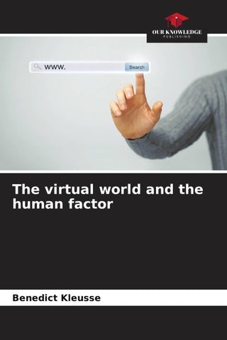 The virtual world and the human factor