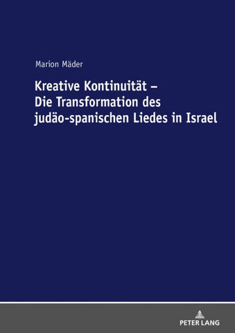 Kreative Kontinuität – Die Transformation des judäo-spanischen Liedes in Israel