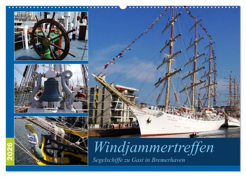 Windjammertreffen - Segelschiffe zu Gast in Bremerhaven (Wandkalender 2026 DIN A2 quer), CALVENDO Monatskalender