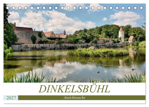 Dinkelsbühl - Ansichtssache (Tischkalender 2027 DIN A5 quer), CALVENDO Monatskalender