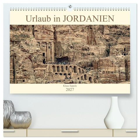 Urlaub in JORDANIEN (hochwertiger Premium Wandkalender 2027 DIN A2 quer), Kunstdruck in Hochglanz