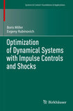 Optimization of Dynamical Systems with Impulse Controls and Shocks
