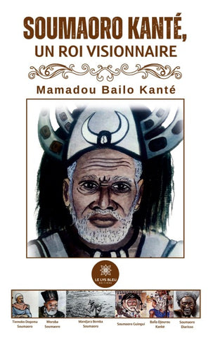 Soumaoro Kanté, un roi visionnaire