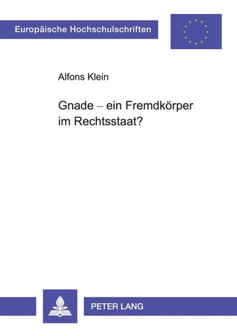 Gnade – ein Fremdkörper im Rechtsstaat?