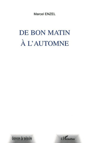 DE BON MATIN A L'AUTOMNE